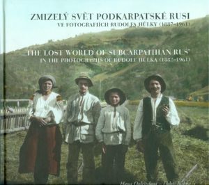 Страчений світ Підкарпатской Руси в готоґрафіях Рудольфа Гулькы 