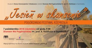 «Осін в скансені. Погіряньскій Фестіваль Ремесла» уж неодолга!
